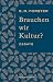 Brauchen wir Kultur?