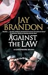 AGAINST THE LAW a...