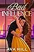 Bad Influence : A Grumpy Sunshine Romance