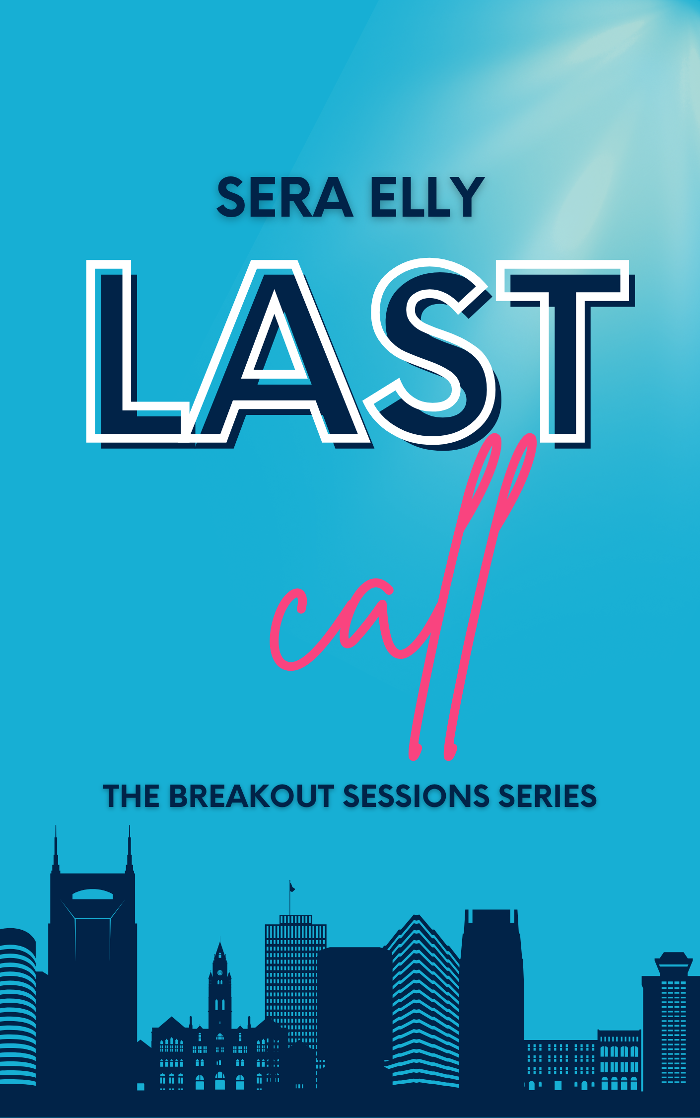 Last Call: An M/M Slow Burn Rock Star Romance with Meddling Matchmakers, Second Chances, and Found Family (The Breakout Sessions)