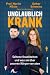 Unglaublich krank