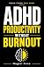 ADHD Productivity Without B...