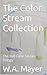 The Color Stream Collection...