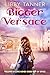 Bigger Than Versace by Libby  Tanner