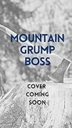 Mountain Grump Boss