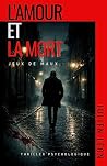 L'Amour et la mor...