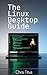 The Linux Desktop Guide