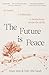 The Future Is Peace