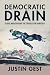 Democratic Drain by Justin Gest