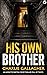 His Own Brother (Abigail Mo...