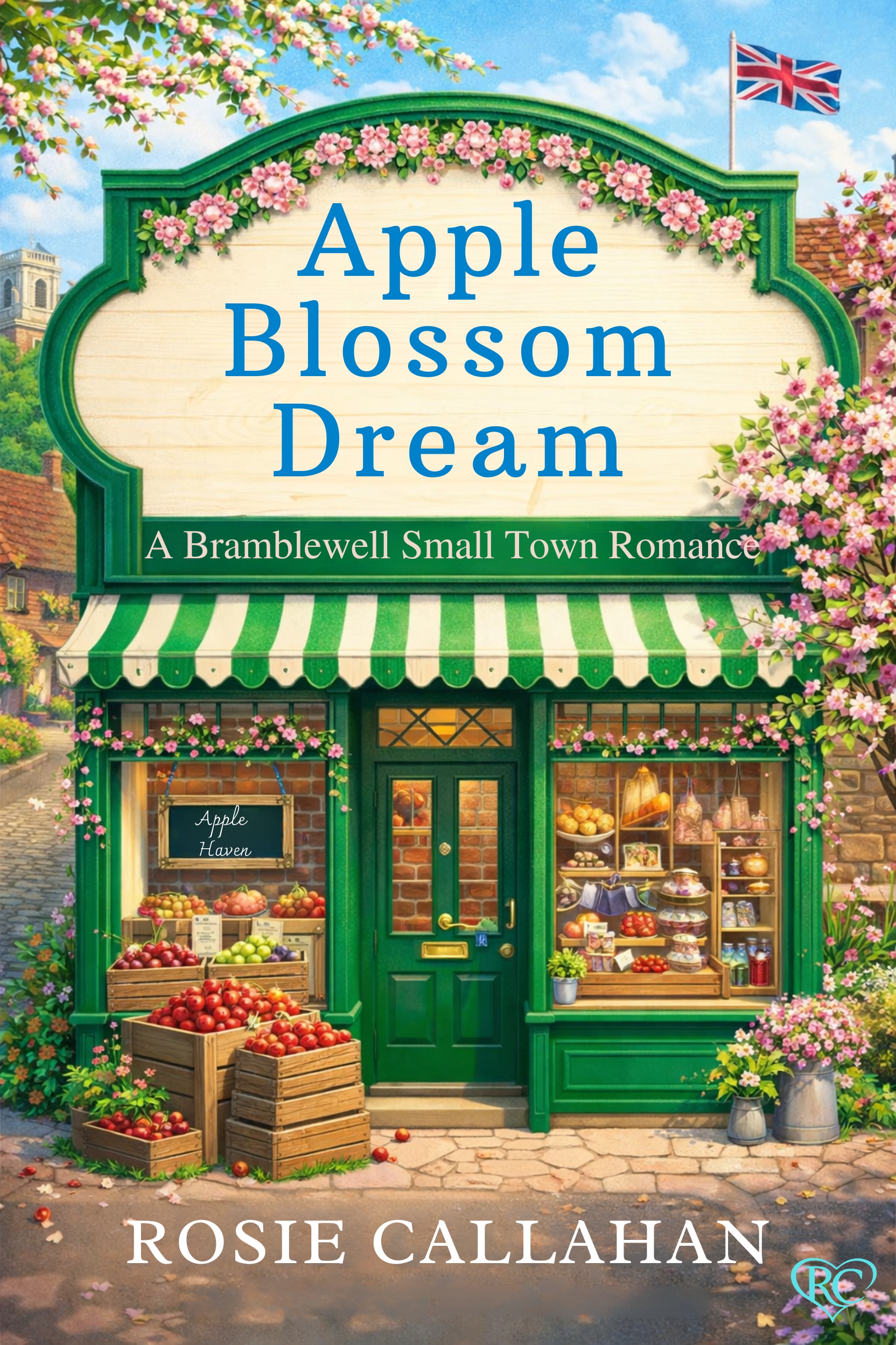 Apple Blossom Dream: An Uplifting Small-Town Romance - A Fresh and Hopeful Spring Read (Bramblewell, Where Every Heart Finds Its Home Book 1)