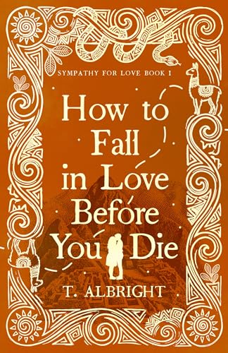 How to Fall in Love Before You Die: A spicy sapphic adventure romance (Sympathy for Love Book 1)