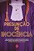Presunção de Inocência : Thriller Universitário recomendado por Raphael Montes (Portuguese Edition)