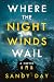 Where the Night Winds Wail:...