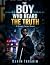 The Boy Who Heard the Truth...