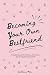 Becoming Your Own Bestfrien...