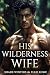 His Wilderness Wife