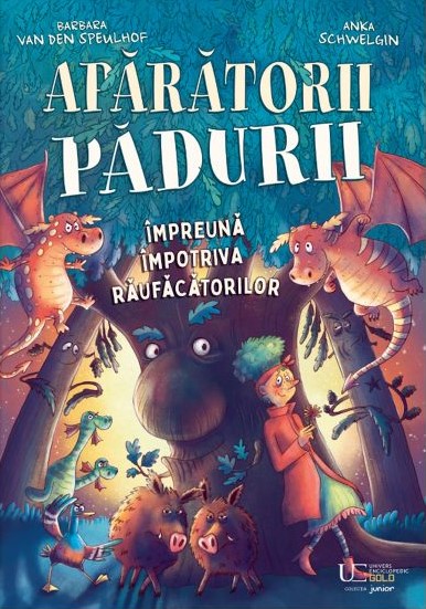 Apărătorii padurii. Impreună împotriva răufăcătorilor