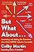 But What About . . .: The Most Asked Questions on Faith, the Bible, and LGBTQ Inclusion