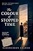The Colour of Stopped Time