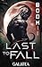 Last to Fall: A Dark Galate...