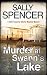 MURDER AT SWANN'S LAKE a gripping British crime mystery by Sally Spencer MURDER AT SWANN'S LAKE a gripping British crime mystery by Sally Spencer