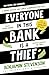 Everyone In This Bank Is A Thief