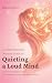 An Overthinking Woman's Path to Quieting a Loud Mind by Mara Niven