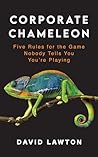 Corporate Chameleon by David Lawton Corporate Chameleon by David Lawton