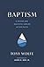 Baptism: A Solemn and Beaut...