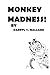 Monkey Madness!