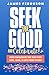 Seek the Good & Celebrate: ...