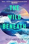 The Wild Beneath:...
