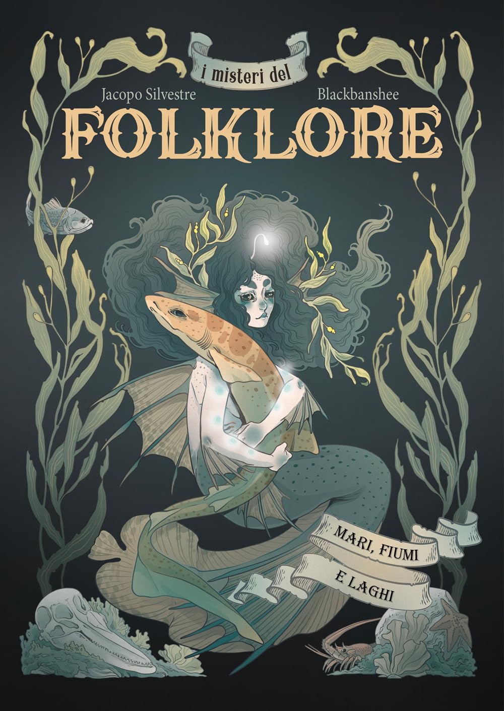 I misteri del folklore. Mari, fiumi e laghi