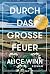 Durch das große Feuer
