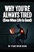 Why You’re Always Tired: Even When Life Is Good (Life by Design)