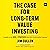 The Case for Long-Term Valu...