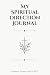 My Spiritual Direction Journal