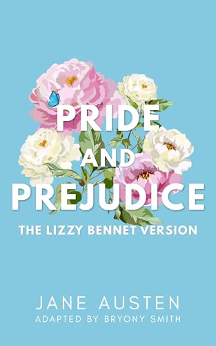 Pride and Prejudice: The Lizzy Bennet Version (Kindle Edition)