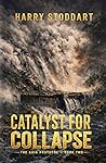 Catalyst for Collapse (The GAIA Protocol Book 2)