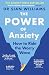 The Power of Anxiety