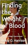 Finding the Weight of Blood: Kinship Prevails (Love & Venom Book 2)
