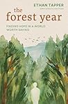 The Forest Year: Finding Hope in a World Worth Saving