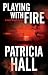PLAYING WITH FIRE a gripping crime thriller full of twists (Kate O'Donnell Mysteries Book 7)