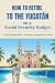 How to Retire to the Yucatá...