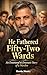 He fathered fifty-two wards...