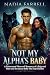 NOT MY ALPHA'S BABY: A Para...
