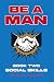Be a Man by Benjamin Alexander