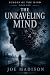 The Unraveling Mind by Joe Madison