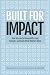 Built for Impact: How Successful Nonprofits Lead, Execute, and Scale What Matters Most